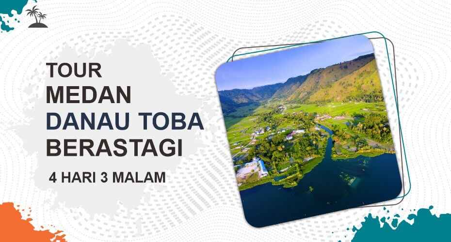 Paket Tour Medan Danau Toba Berastagi 4 Hari 3 Malam